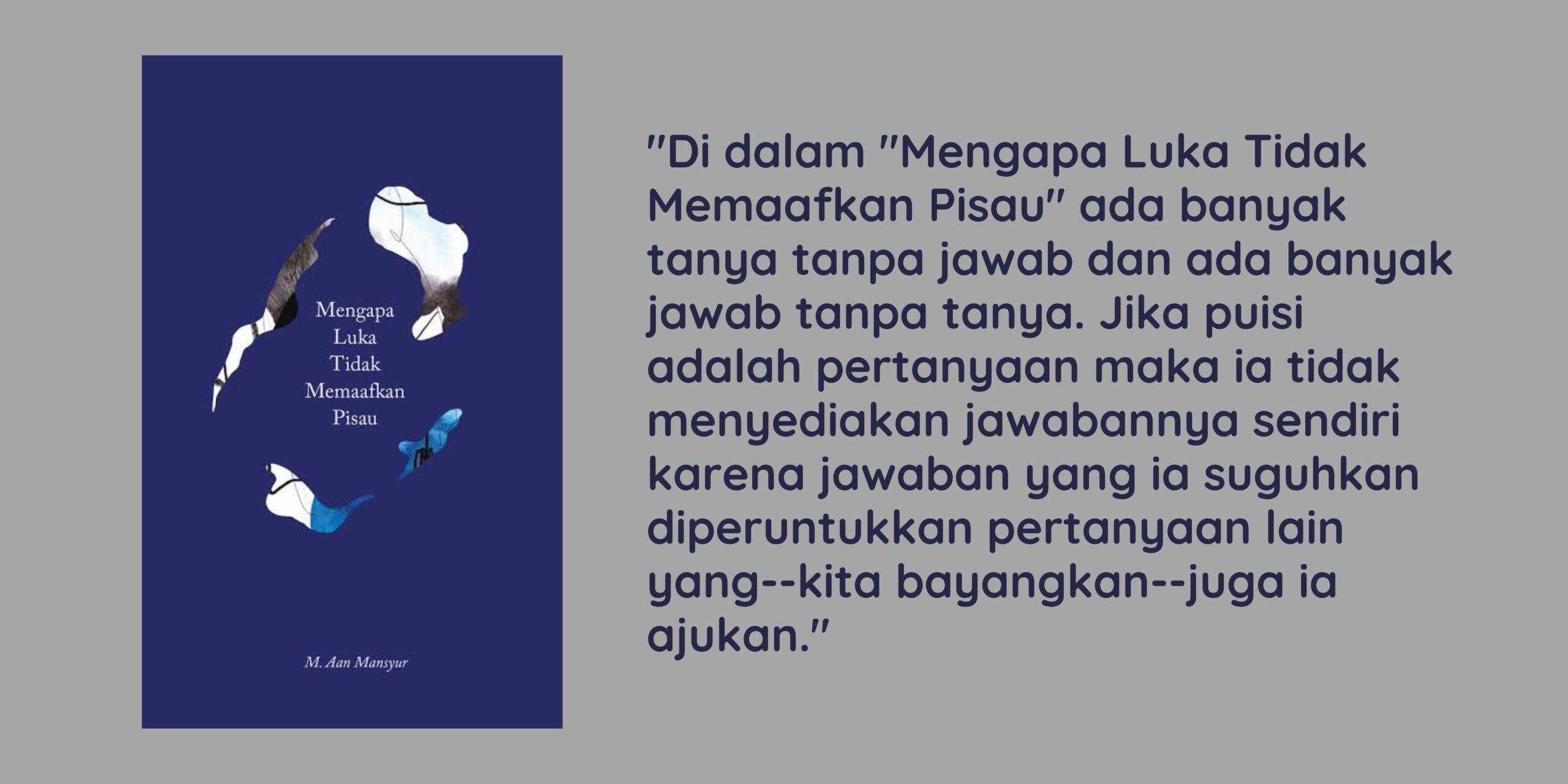 Karena Cinta Yang Marah maka Luka Tidak Memaafkan Pisau - Cep Subhan KM