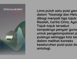 “Nostalgi dan Melankoli”: Puisi-puisi yang (Selalu) Menemukan Cintanya Sendiri